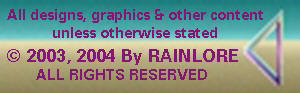 Design, graphics and all content  © 2003, 2004 RAINLORE except where stated. All rights reserved.